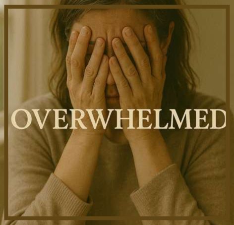 Overwhelm
